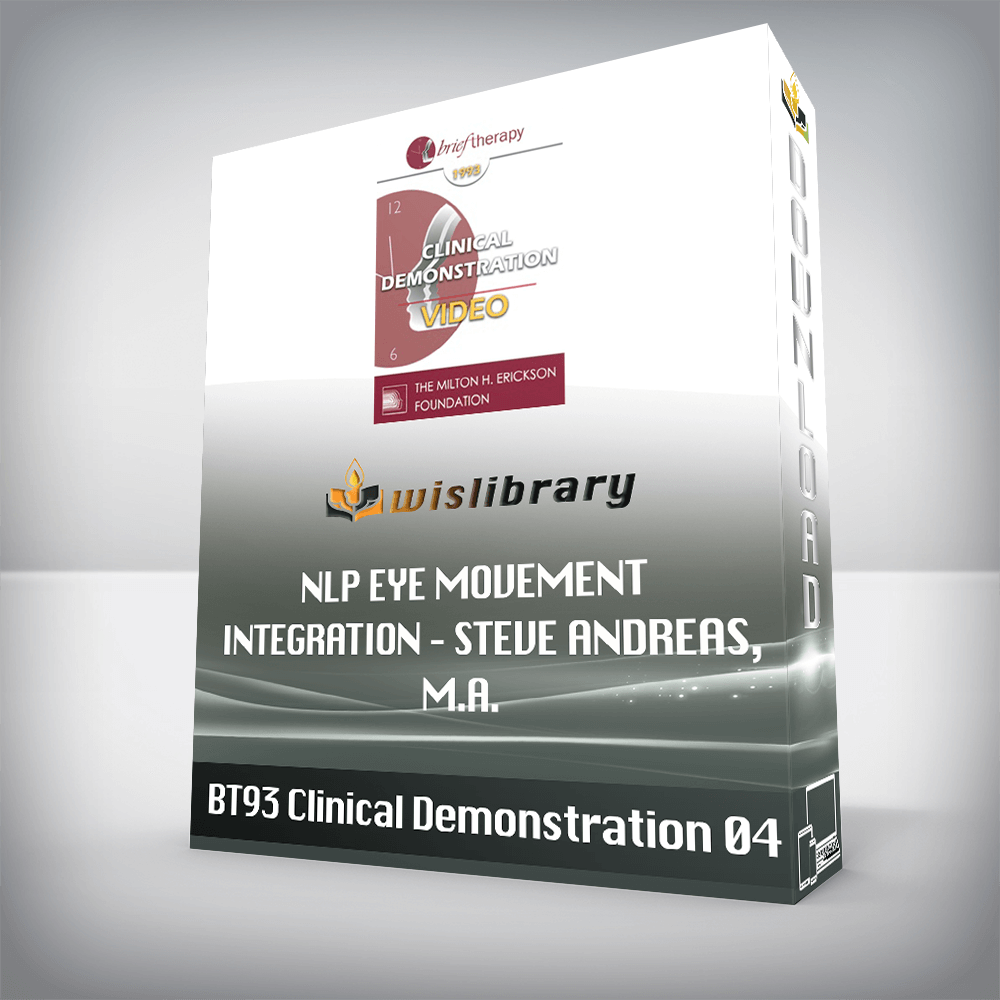 BT93 Clinical Demonstration 04 – NLP Eye Movement Integration – Steve Andreas, M.A.