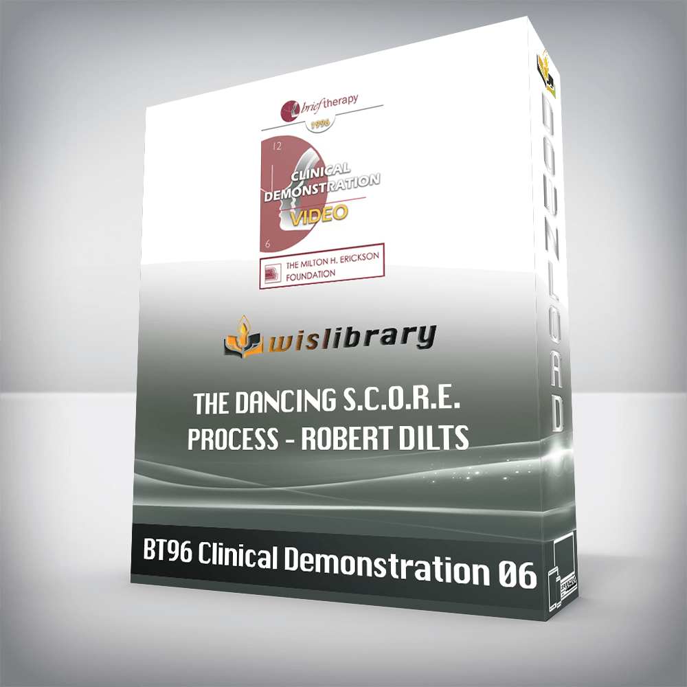 BT96 Clinical Demonstration 06 – The Dancing S.C.O.R.E. Process – Robert Dilts
