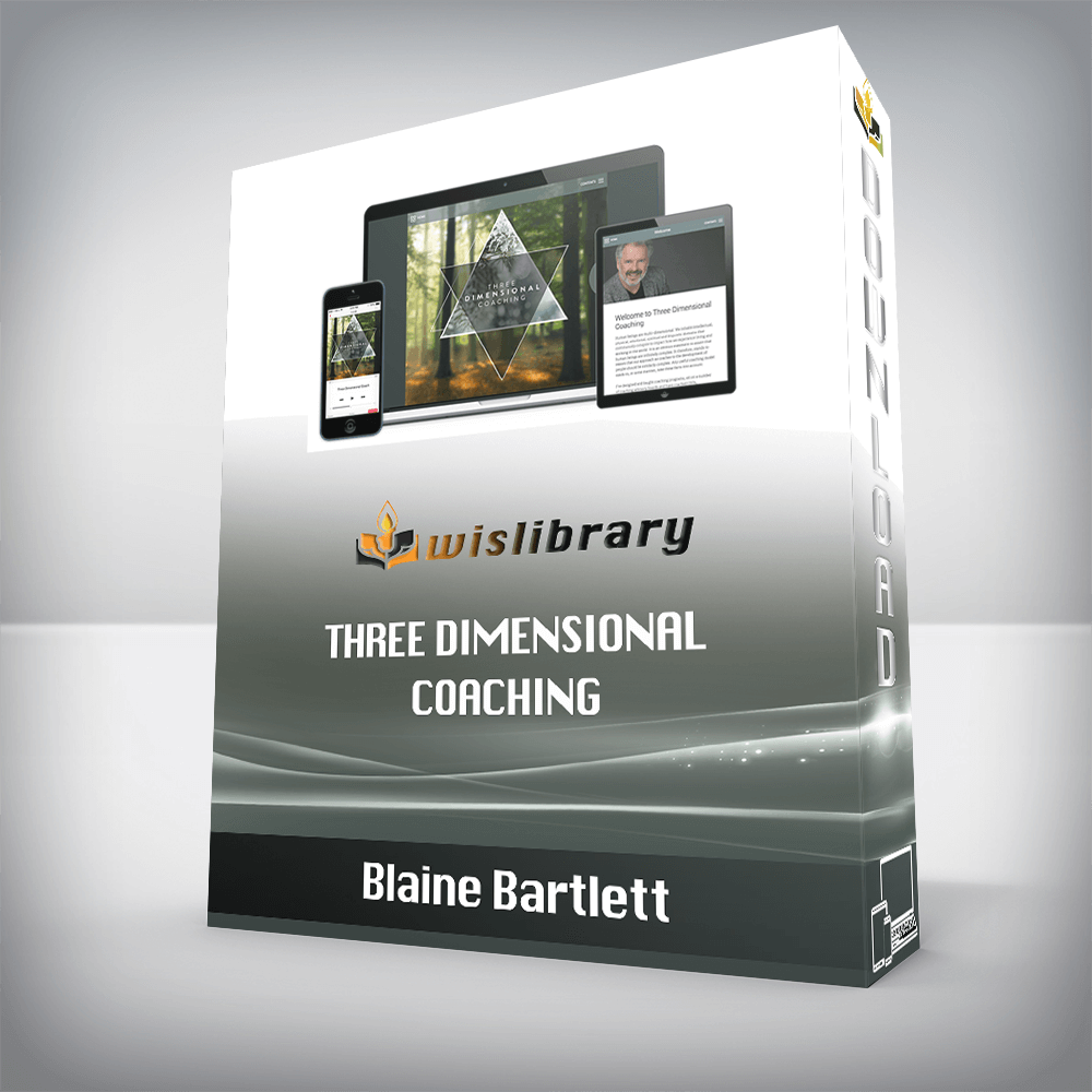 Blaine Bartlett – Three Dimensional Coaching
