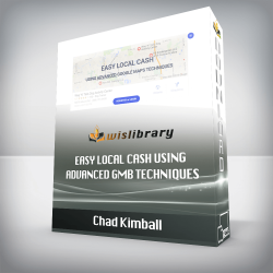 Chad Kimball – Easy Local Cash Using Advanced GMB Techniques