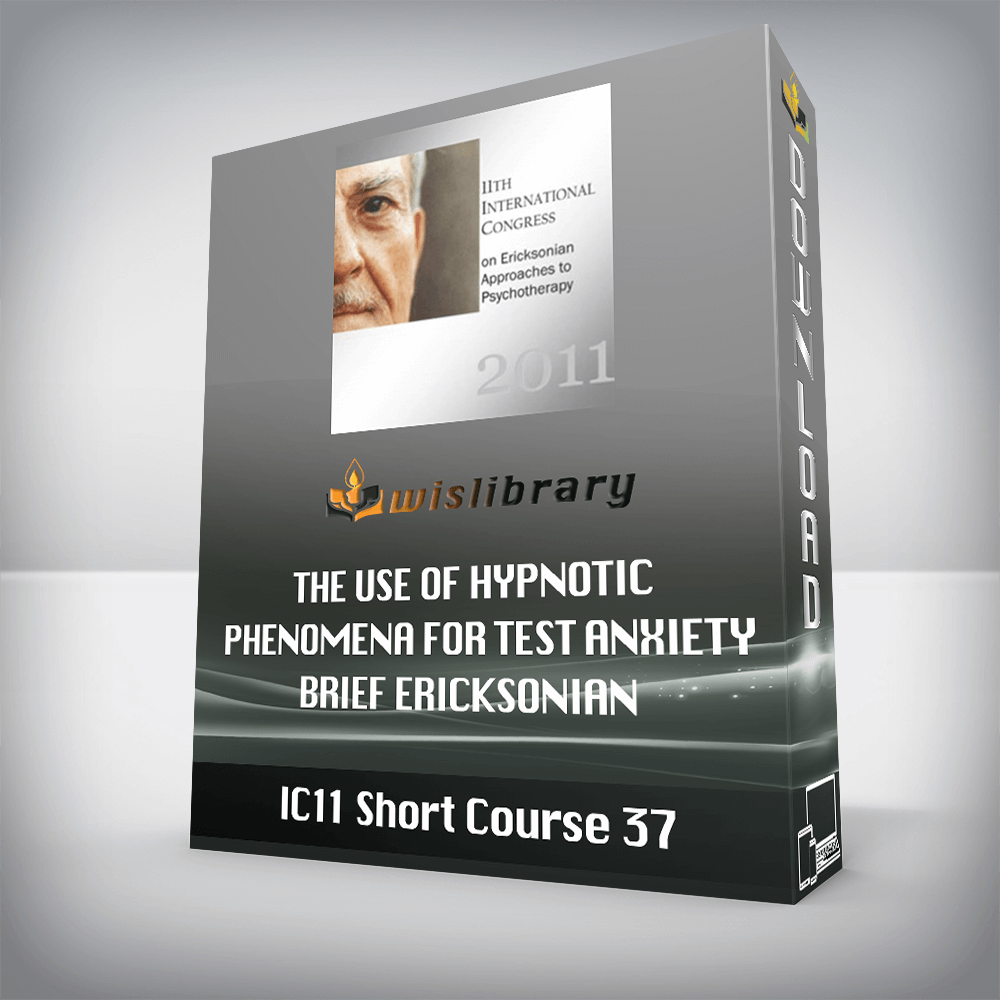 IC11-Short-Course-37-#U2013-The-Use-of-Hypnotic-Phenomena-for-Test-Anxiety-#U2013-Brief-Ericksonian-Solutions-at-Work-#U2013-Antonio-Bustillo