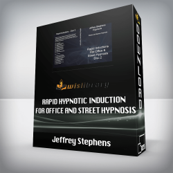 Jeffrey Stephens – Rapid Hypnotic Induction for Office and Street Hypnosis