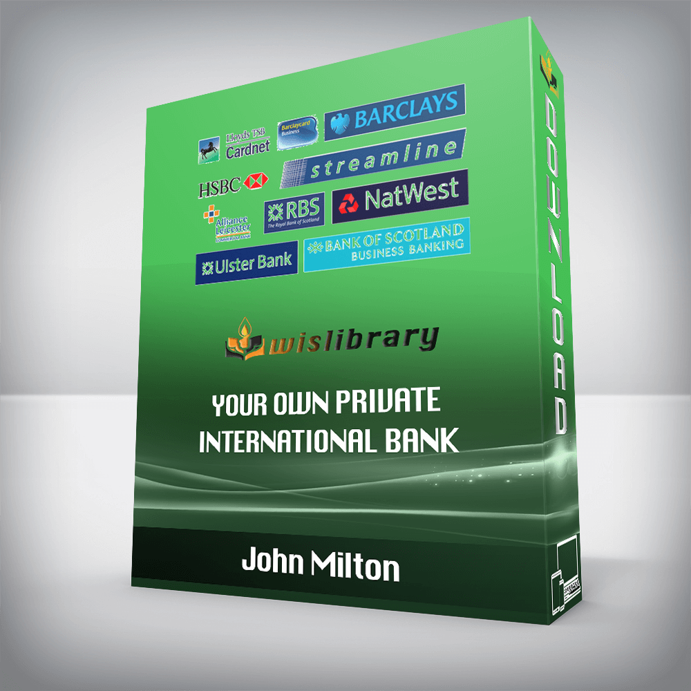 John Milton – Your own private international bank