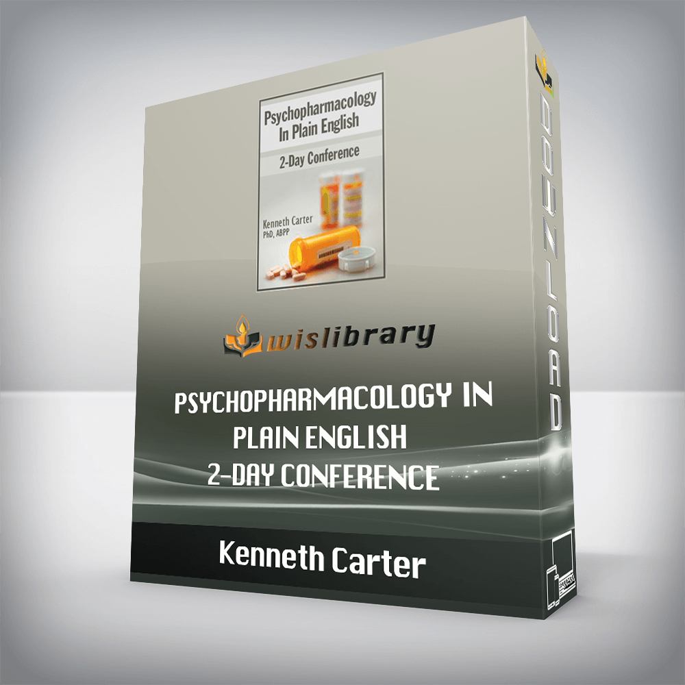 Kenneth Carter – Psychopharmacology in Plain English – 2-Day Conference