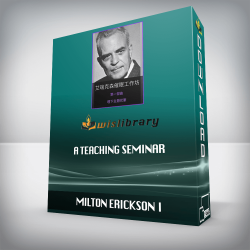Milton Erickson I - A Teaching Seminar