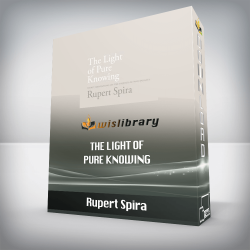 Rupert Spira – The Light of Pure Knowing