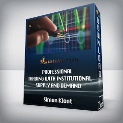 Simon Kloot - Professional Trading With Institutional Supply and Demand