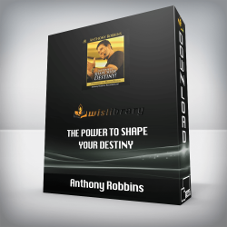 Anthony Robbins – The power to shape your destiny
