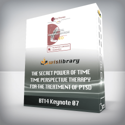 BT14 Keynote 07 - The Secret Power of Time - Time Perspective Therapy for the Treatment of PTSD - Philip Zimbardo, PhD