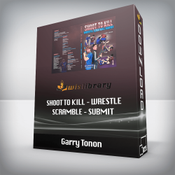 Garry Tonon – Shoot To Kill – Wrestle – Scramble – Submit