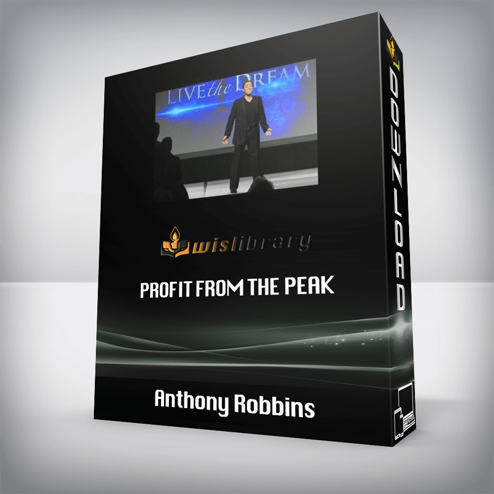 Anthony Robbins - Profit From The Peak