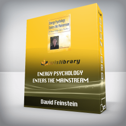 David Feinstein – Energy Psychology Enters the Mainstream