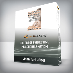 Jennifer L. Abel – The Art of Perfecting Muscle Relaxation