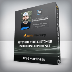 Brad Martineau – Automate Your Customer Onboarding Experience