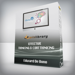 Edward De Bono – Effective Thinking & CoRT Thinking