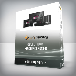 Jeremy Miner – Objections Masterclass FB