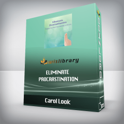 Carol Look – Eliminate Procrastination: Tapping Your Way from Sabotage to Success
