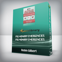 Robin Gilbert – Pulmonary Emergencies Pulmonary Emergencies