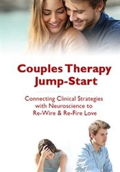 Wade Luquet - Couples Therapy Jump-Start - Connecting Clinical Strategies with Neuroscience to Re-Wire & Re-Fire Love