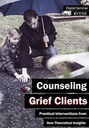 Beth Eckerd - Counseling Grief Clients - Practical Interventions from New Theoretical Insights