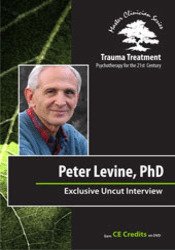 Peter Levine - Peter A. Levine Full Interview - Trauma Treatment - Psychotherapy for the 21st Century