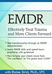 Elaine Strid - EMDR - Effectively Treat Trauma and Move Clients Forward