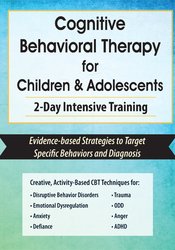 Amanda Crowder - Cognitive Behavioral Therapy for Children & Adolescents - 2-Day Intensive Training