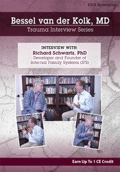 Bessel van der Kolk, Richard C. Schwartz - Bessel van der Kolk Trauma Interview Series - Richard Schwartz, Ph.D., Developer and Founder of Internal Family Systems (IFS)