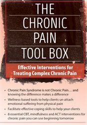 Bruce Singer - The Chronic Pain Tool Box - Effective Interventions for Treating Complex Chronic Pain