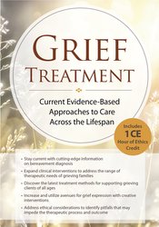 Alissa Drescher - Grief Treatment - Current Evidence Based Approaches to Care Across the Lifespan