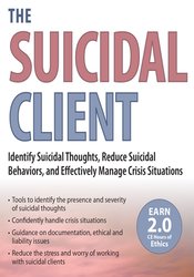 Glenn Sullivan - The Suicidal Client - Identify Suicidal Thoughts, Reduce Suicidal Behaviors, and Effectively Manage Crisis Situations