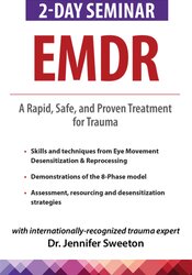 Jennifer Sweeton - 2-Day Seminar - EMDR - A Rapid, Safe, and Proven Treatment for Trauma