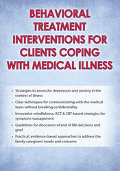 Teresa L. Deshields - Behavioral Treatment Interventions for Clients Coping with Medical Illness