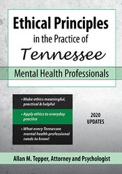 Allan M Tepper - Ethical Principles in the Practice of Tennessee Mental Health Professionals
