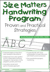 Beverly H Moskowitz - Size Matters Handwriting Program - Proven and Practical Strategies