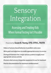 Susan B. Young - Sensory Integration - Assessing and Treating Kids When Formal Testing Isn't Possible