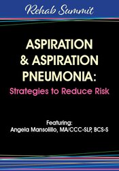Angela Mansolillo - Aspiration & Aspiration Pneumonia - Strategies to Reduce Risk