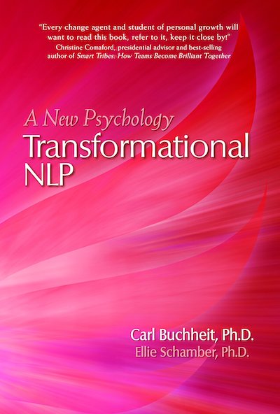 Carl Buchheit, Ellie Schamber - Transformational NLP - A New Psychology