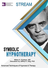 Advanced Techniques of Hypnosis & Therapy - Symbolic Hypnotherapy (Stream)