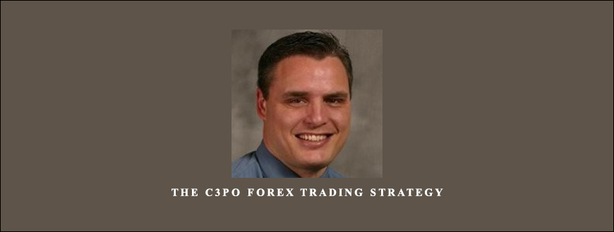 Jared Passey - The C3PO Forex Trading Strategy