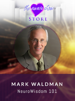 Mark Waldman - NeuroWisdom 101