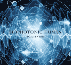 Tom Kenyon - Biophotonic Human