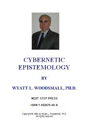Wyatt Woodsmall - Cybernetic Epistemology