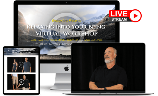 Bruce Frantzis - Relaxing Into Your Being Virtual Workshop