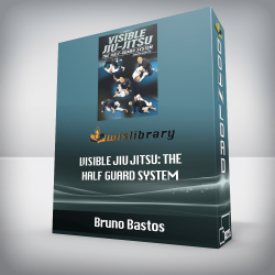 Bruno Bastos - Visible Jiu Jitsu: The Half Guard System