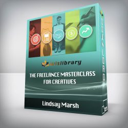 Lindsay Marsh - The Freelance Masterclass: For Creatives