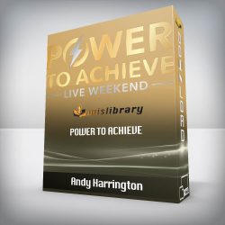 Power to Achieve by Andy Harrington