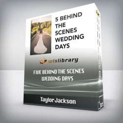 Taylor Jackson - Five Behind The Scenes Wedding Days