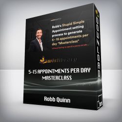 Robb Quinn - 5-15 Appointments Per Day Masterclass