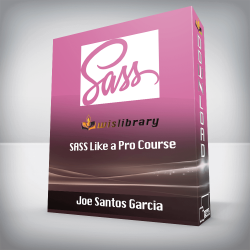 Joe Santos Garcia - SASS Like a Pro Course